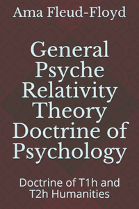 General Psyche Relativity Theory Doctrine of Psychology