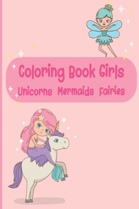 Coloring Book Girls - Unicorns, Mermaids, Fairies