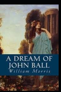 A Dream of John Ball Annotated