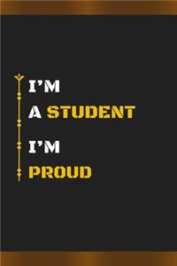 I'm a Student I'm Proud