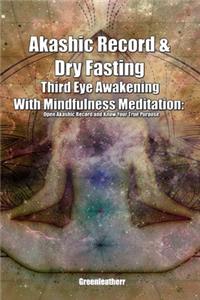 Akashic Record & Dry Fasting Third Eye Awakening With Mindfulness Meditation