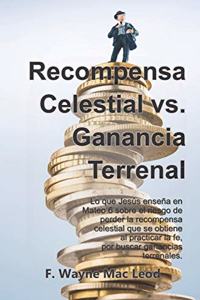 Recompensa Celestial vs. Ganancia Terrenal