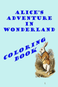 Alice's Adventure in Wonderland Coloring Book
