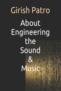 About Engineering the Sound & Music