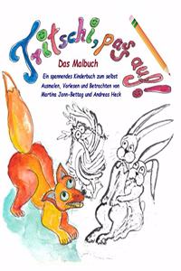 Tritschi pass auf! - Das Buch zum Ausmalen und Vorlesen