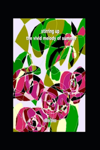 Stirring up the vivid melody of Summer (E)