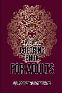 Easy Mandala Coloring Book for adults 50 Amazing Patterns