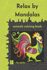 Relax by Mandalas- Animals Coloring book for adults