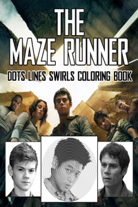 The Maze Runner Dots Lines Swirls Coloring Book