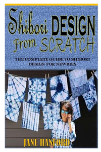 Shibori Design from Scratch