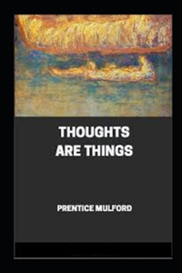 Thoughts are Things Annotated