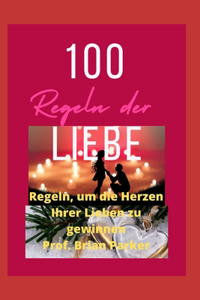 100 Regeln der Liebe