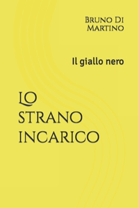 Lo strano incarico