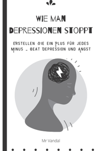 Wie man Depressionen stoppt
