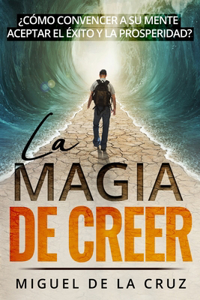 La Magia de Creer