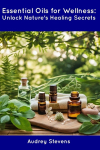 Essential Oils for Wellness