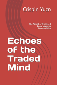 Echoes of the Traded Mind