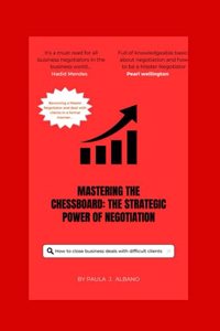 Mastering the Chessboard: The Strategic Power of Negotiation