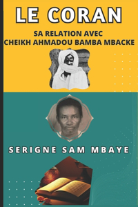 LE CORAN, Sa Relation avec CHEIKH AHMADOU BAMBA MBACKE