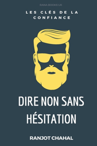 Dire Non sans Hésitation