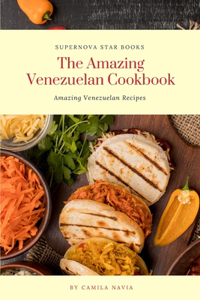 The Amazing Venezuelan Cookbook