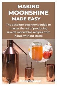 Making Moonshine Made Easy