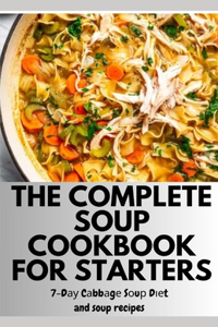 Complete Soup Cookbook for Starters