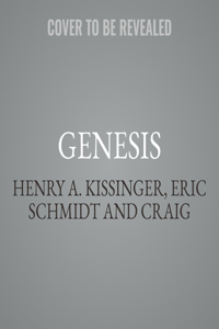 Genesis: Artificial Intelligence, Hope, and the Human Spirit