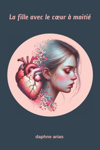 La fille avec le coeur à moitié