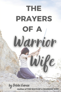 The Prayers of a Warrior Wife