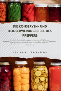 Konserven- und Konservierungsbibel des Preppers