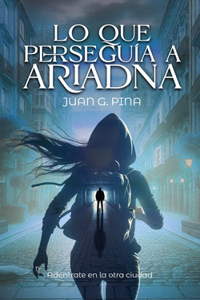 Lo que perseguía a Ariadna