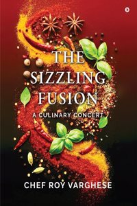 The Sizzling Fusion: A Culinary Concert