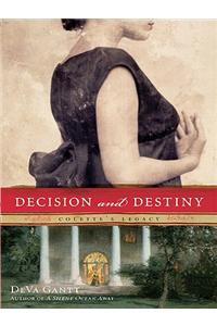 Decision and Destiny