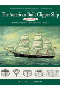 American-Built Clipper Ship, 1850-1856