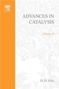 Advances in Catalysis Volume 19