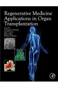 Regenerative Medicine Applications in Organ Transplantation