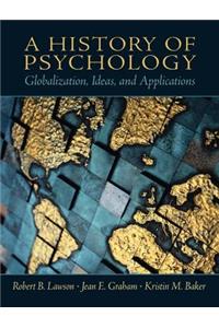 History of Psychology: Globalization, Ideas, and Applications