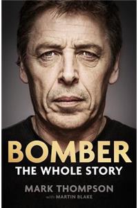 Bomber: The Whole Story