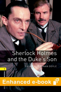 Oxford Bookworms Library Level 1: Sherlock Holmes and the Dukes Son E-Book