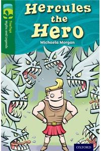 Oxford Reading Tree TreeTops Myths and Legends: Level 12: Hercules The Hero