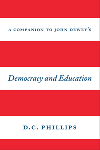 Companion to John Dewey's Democracy and Education