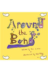 Around The Bend