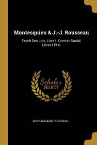 Montesquieu & J.-J. Rousseau