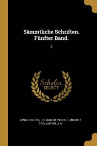 Sämmtliche Schriften. Fünfter Band.