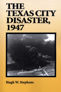 The Texas City Disaster, 1947