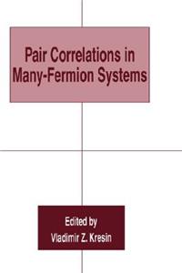 Pair Correlations in Many-Fermion Systems