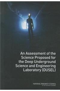 An Assessment of the Science Proposed for the Deep Underground Science and Engineering Laboratory (DUSEL)