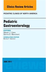 Pediatric Gastroenterology, an Issue of Pediatric Clinics of North America