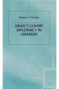 Israel's Covert Diplomacy in Lebanon